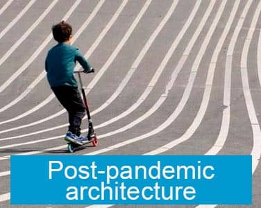 Post-pandemic architecture