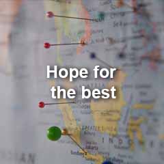 Hope for the best